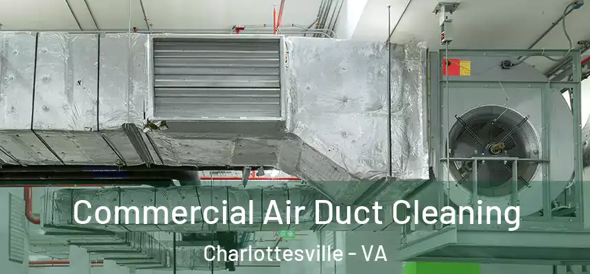  Commercial Air Duct Cleaning Charlottesville - VA