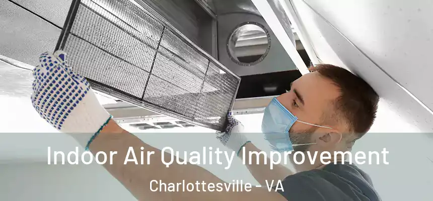  Indoor Air Quality Improvement Charlottesville - VA